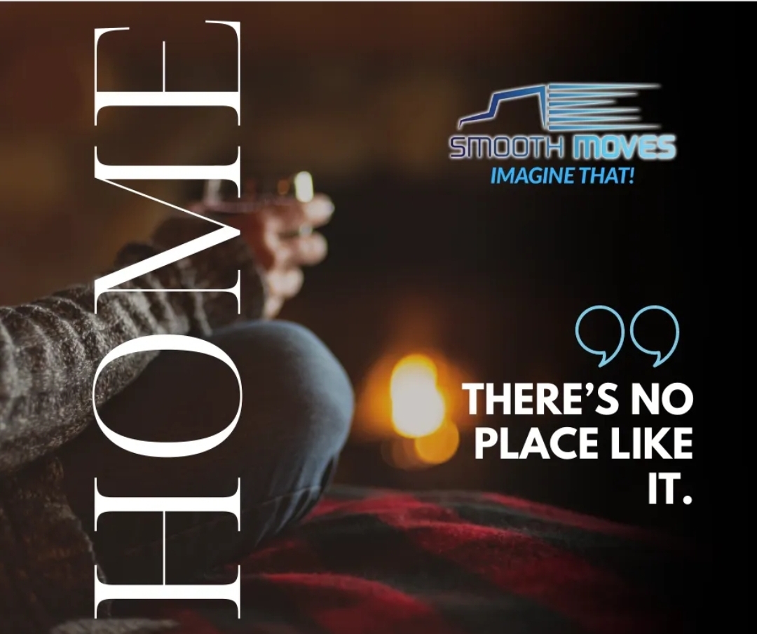 Home — there's no place like it. Local moves by Smooth Moves.
